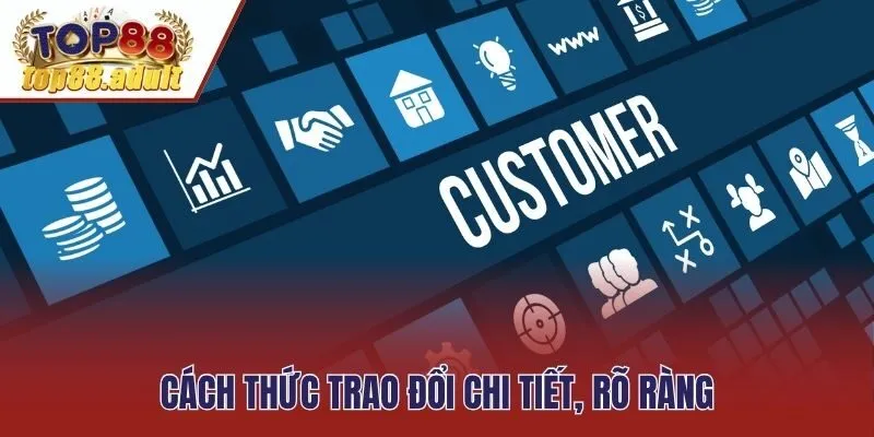 Cách thức trao đổi chi tiết, rõ ràng